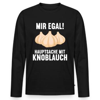 Mir egal Hauptsache mit Knoblauch Lustiges - Männer Premium Bio Langarmshirt - Schwarz - Vorne - Nico (187cm)