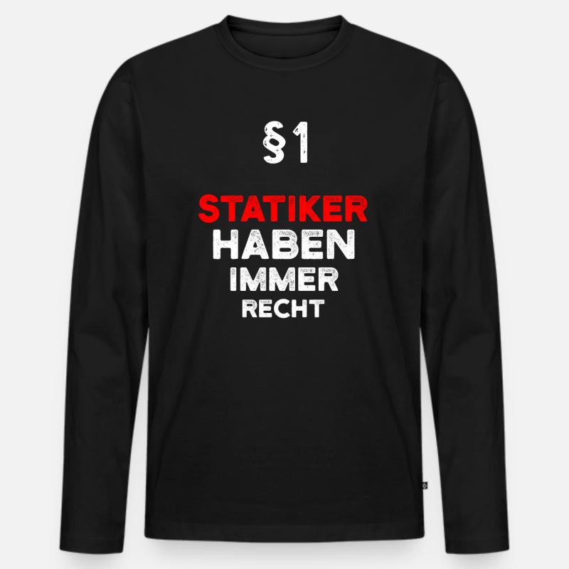 §1 Statiker Haben Immer Recht Statik - Männer Premium Bio Langarmshirt - Schwarz