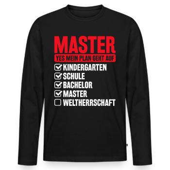 Plan Weltherrschaft Lustig Master Abschluss - Männer Premium Bio Langarmshirt - Schwarz - Vorne - Nico (187cm)