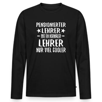 Rentner Lehrer Ruhestand Rente Pension Geschenk - Männer Premium Bio Langarmshirt - Schwarz - Vorne - Nico (187cm)