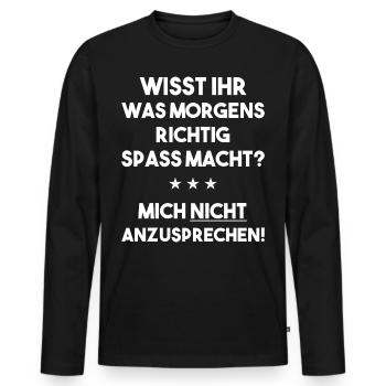 Sprich mich morgens nicht an lustig morgenmuffel - Männer Premium Bio Langarmshirt - Schwarz - Vorne - Nico (187cm)
