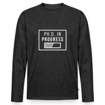 Ph.D. in Progress | PhD Geschenk - Männer Premium Bio Langarmshirt - Anthrazit meliert - Vorne - Nico (187cm)