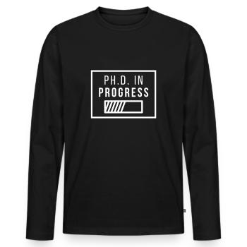 Ph.D. in Progress | PhD Geschenk - Männer Premium Bio Langarmshirt - Schwarz - Vorne - Nico (187cm)