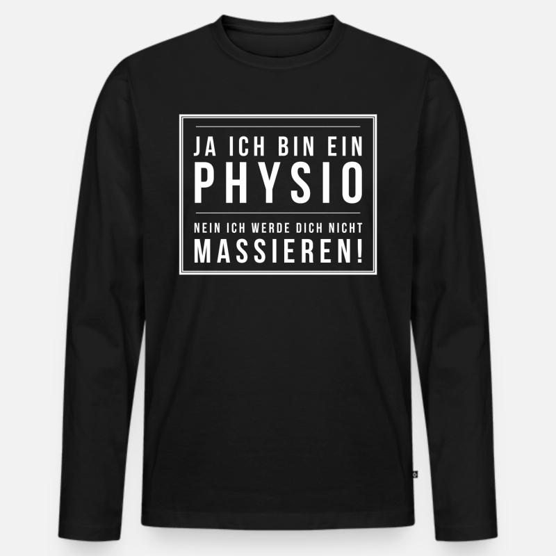 Ja ich bin Physio nein ich werde dich nicht - Männer Premium Bio Langarmshirt - Schwarz