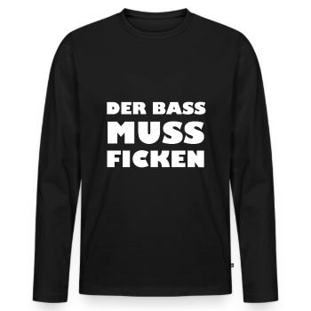 Der Bass muss ficken! - Männer Premium Bio Langarmshirt - Schwarz - Vorne - Nico (187cm)