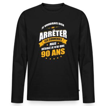 JE N'AI QUE 93 ANS POUR ARRÊTER LES CONNERIES - T-shirt manches longues Premium bio Homme - noir - Devant - Nico (187cm)