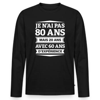 ANNIVERSAIRE 80 ANS AVEC 60 ANS D'EXPÉRIENCE - T-shirt manches longues Premium bio Homme - noir - Devant - Nico (187cm)