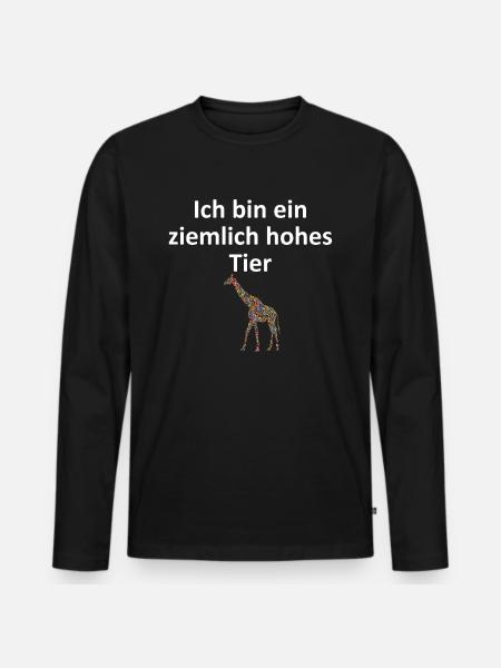 Ziemlich hohes Tier. Die Giraffe. Style Geschenk. - Männer Premium Bio Langarmshirt - Schwarz