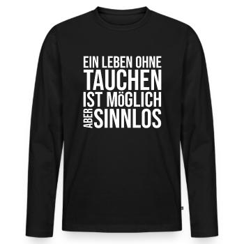 Ein Leben ohne Tauchen ist möglich, aber sinnlos - Männer Premium Bio Langarmshirt - Schwarz - Vorne - Nico (187cm)