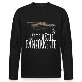 Panzer - Hätte Hätte Panzerkette Spruch - Männer Premium Bio Langarmshirt - Schwarz - Vorne - Nico (187cm)