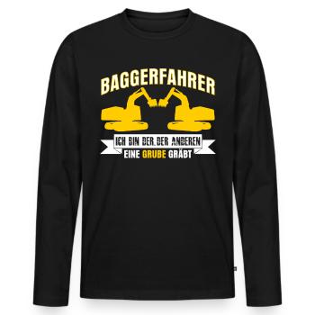 Excavator driver funny saying with pit - Men's Premium Organic Long Sleeve Shirt - black - Front - Nico (187cm)
