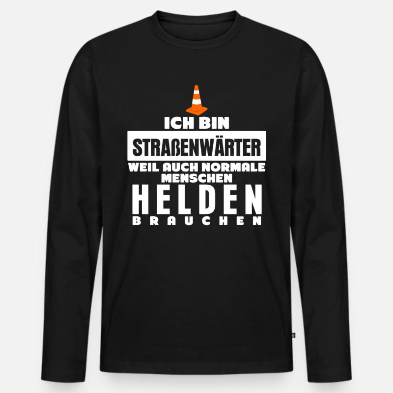 Straßenbauer Straßenwärter Spruch - Männer Premium Bio Langarmshirt - Schwarz