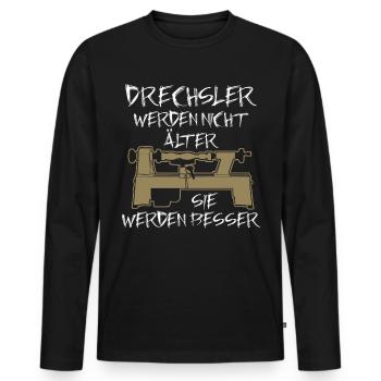 Drechsler Spruch Drechseln Älter Besser - Männer Premium Bio Langarmshirt - Schwarz - Vorne - Nico (187cm)