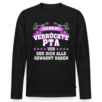 Verrückte PTA Spruch - Männer Premium Bio Langarmshirt - Schwarz - Vorne - Nico (187cm)
