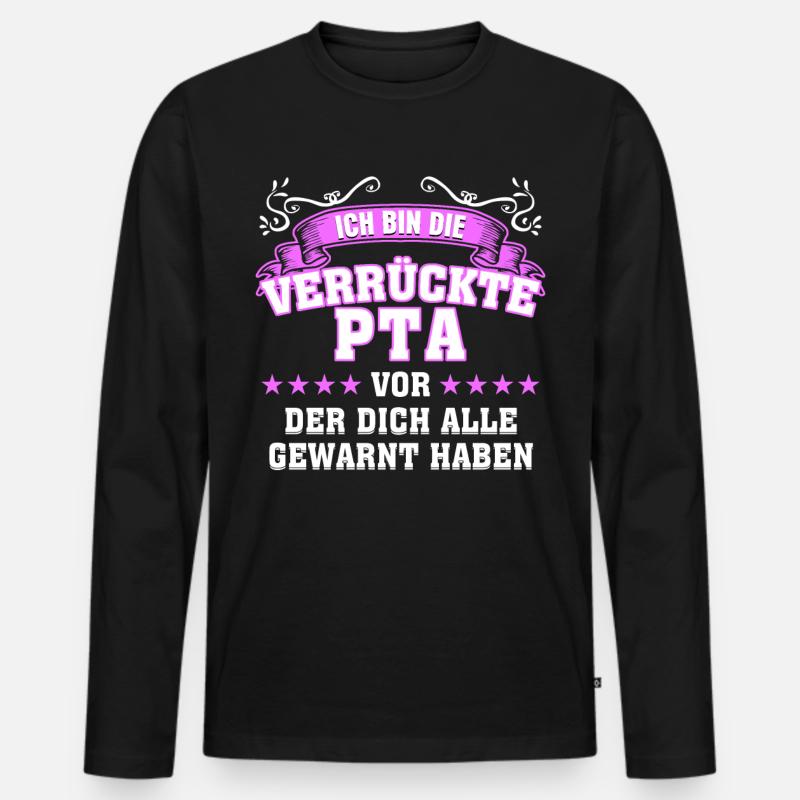 Verrückte PTA Spruch - Männer Premium Bio Langarmshirt - Schwarz