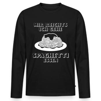 Spaghetti Spruch - Mir reichts - Männer Premium Bio Langarmshirt - Schwarz - Vorne - Nico (187cm)