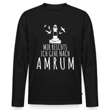 Amrum Spruch - Mir reichts - Männer Premium Bio Langarmshirt - Schwarz - Vorne - Nico (187cm)