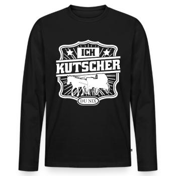 Kutsche Pferdekutsche Du Nix Kutscher - Männer Premium Bio Langarmshirt - Schwarz - Vorne - Nico (187cm)