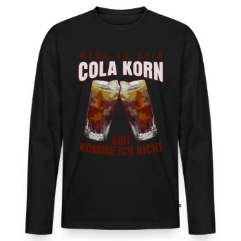 Cola Korn Alkohol Spruch Saufen - Männer Premium Bio Langarmshirt - Schwarz - Vorne - Nico (187cm)