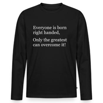 Lustiges Linkshänder T Shirt Geschenk Links - Männer Premium Bio Langarmshirt - Schwarz - Vorne - Nico (187cm)