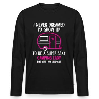Never Dreamed Grow Up Super Sexy Camping Lady Tee - Männer Premium Bio Langarmshirt - Schwarz - Vorne - Nico (187cm)