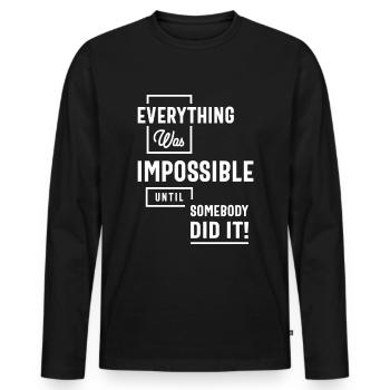 Citation inspirante impossible jusqu’à ce que quelqu’un l’ait fait - T-shirt manches longues Premium bio Homme - noir - Devant - Nico (187cm)
