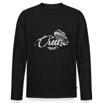 Cruise Mode Cruise Cruise Cruise Ship - Men's Premium Organic Long Sleeve Shirt - black - Front - Nico (187cm)