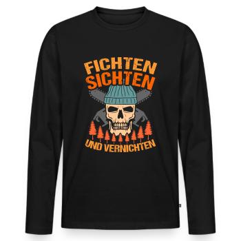 Fichten Sichten Und Vernichten Waldarbeiter Spruch - Männer Premium Bio Langarmshirt - Schwarz - Vorne - Nico (187cm)