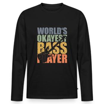 Bass Player Gift WORLD'S OKAYEST BASS PLAYER - Männer Premium Bio Langarmshirt - Schwarz - Vorne - Nico (187cm)