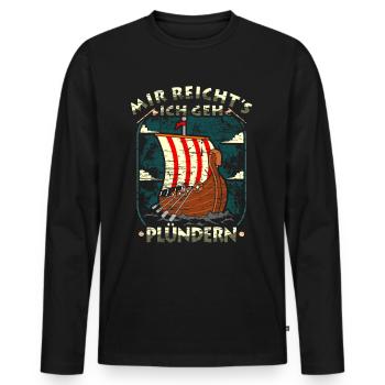 Mir Reichts Geh Plündern Wikinger Kostüm Germanen - Männer Premium Bio Langarmshirt - Schwarz - Vorne - Nico (187cm)