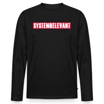 systemrelevant Spruch System - Männer Premium Bio Langarmshirt - Schwarz - Vorne - Nico (187cm)