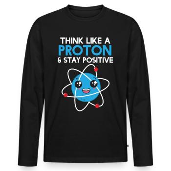Science Think Like A Proton - Stay Positif - T-shirt manches longues Premium bio Homme - noir - Devant - Nico (187cm)