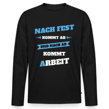 Nach fest kommt ab Handwerker Spruch - Männer Premium Bio Langarmshirt - Schwarz - Vorne - Nico (187cm)
