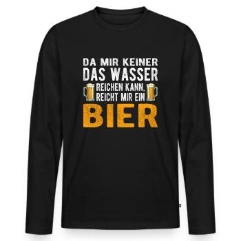 Bier Spruch Wasser Reichen Geschenk für Männer - Männer Premium Bio Langarmshirt - Schwarz - Vorne - Nico (187cm)