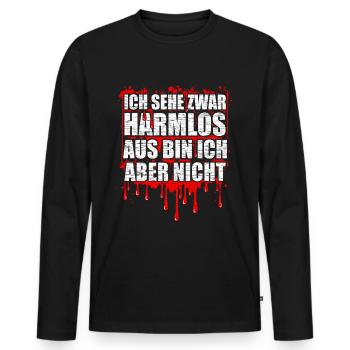 Sehe Harmlos Aus Bin Ich Aber Nicht Spruch Lustig - Männer Premium Bio Langarmshirt - Schwarz - Vorne - Nico (187cm)