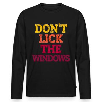 DON'T LICK THE WINDOWS. - Männer Premium Bio Langarmshirt - Schwarz - Vorne - Nico (187cm)