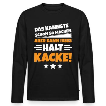 Kann man schon so machen Kacke - Männer Premium Bio Langarmshirt - Schwarz - Vorne - Nico (187cm)