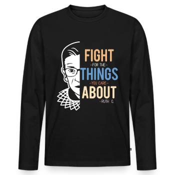 Fight For The Things You Care About RBG - Men's Premium Organic Long Sleeve Shirt - black - Front - Nico (187cm)