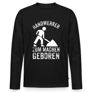 Handwerker Geschenke - Handwerker zum machen - Männer Premium Bio Langarmshirt - Schwarz - Vorne - Nico (187cm)
