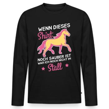 Wenn dieses noch sauber ist war nicht im Stall - Männer Premium Bio Langarmshirt - Schwarz - Vorne - Nico (187cm)