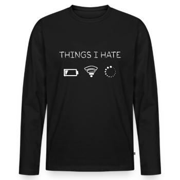 Things I Hate - Männer Premium Bio Langarmshirt - Schwarz - Vorne - Nico (187cm)
