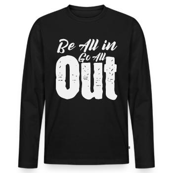 Be All in Go All Out - Poker - Men's Premium Organic Long Sleeve Shirt - black - Front - Nico (187cm)