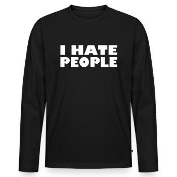 I HATE PEOPLE - Männer Premium Bio Langarmshirt - Schwarz - Vorne - Nico (187cm)