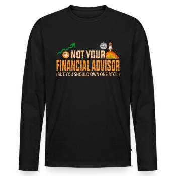 Not Your Financial Advisor Own BTC Funny Bitcoin - Männer Premium Bio Langarmshirt - Schwarz - Vorne - Nico (187cm)