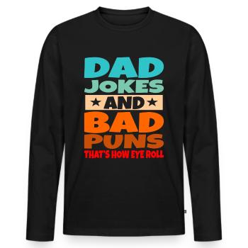 Dad Jokes Bad Puns Eye Roll Father Gift - Männer Premium Bio Langarmshirt - Schwarz - Vorne - Nico (187cm)