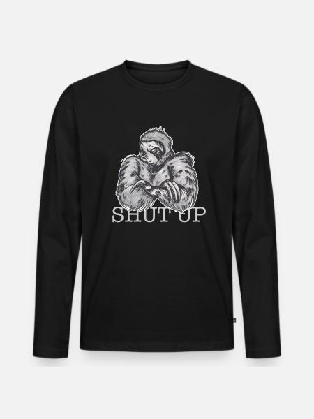 Bad Sloth Shut up - Men's Premium Organic Long Sleeve Shirt - black