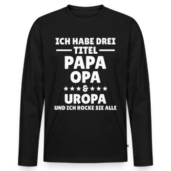 Papa Opa und Uropa Drei Titel und ich Rocke sie - Männer Premium Bio Langarmshirt - Schwarz - Vorne - Nico (187cm)