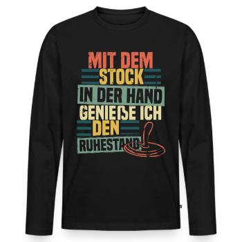Mit dem Stock in der Hand - Ruhestand - Männer Premium Bio Langarmshirt - Schwarz - Vorne - Nico (187cm)