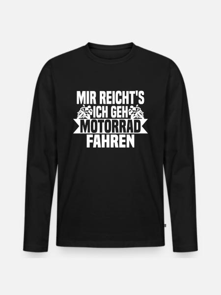 Mir reichts, ich geh Motorrad fahren - Männer Premium Bio Langarmshirt - Schwarz