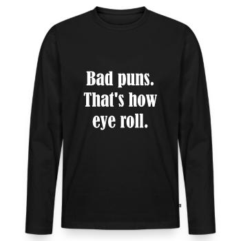 Humor Lustige Sprüche Witzig Wortspiel Geschenk - Männer Premium Bio Langarmshirt - Schwarz - Vorne - Nico (187cm)